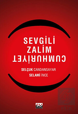 Sevgili Zalim Cumhuriyet