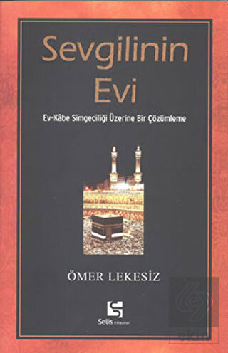 Sevgilinin Evi Ev-Kabe Simgeciliği Üzerine Bir Çöz
