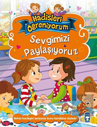 Sevgimizi Paylaşıyoruz - Hadisleri Öğreniyorum