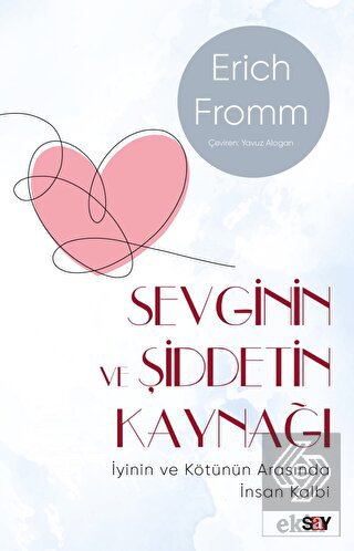 Sevginin ve Şiddetin Kaynağı (Modern Kapak) - İyin