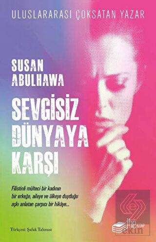 Sevgisiz Dünyaya Karşı