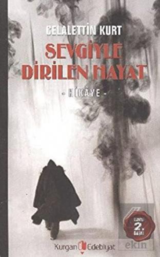 Sevgiyle Dirilen Hayat