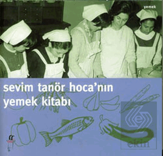 Sevim Tanör Hoca'nın Yemek Kitabı