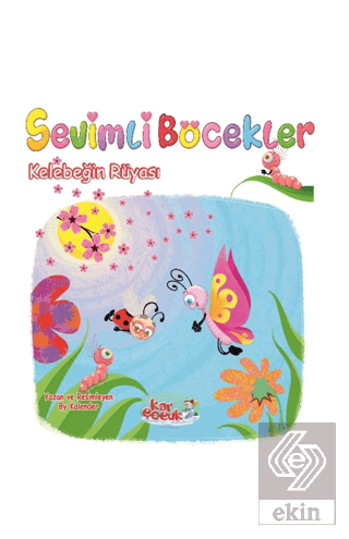 Sevimli Böcekler Serisi - Kelebeğin Rüyası