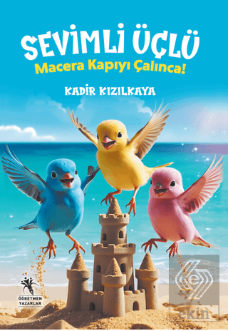 Sevimli Üçlü / Macera Kapıyı Çalınca