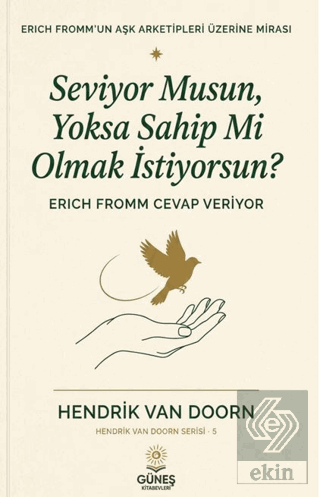 Seviyor Musun, Yoksa Sahip Mi Olmak İstiyorsun?