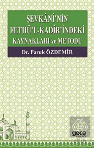 Şevkani'nin Fethü'l-Kadir'indeki Kaynakları ve Met