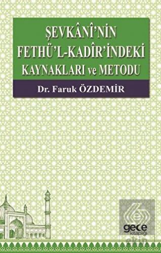 Şevkani\'nin Fethü\'l-Kadir\'indeki Kaynakları ve Met