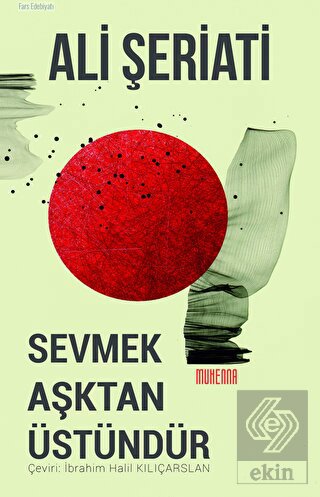 Sevmek Aşktan Üstündür