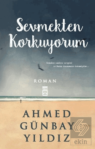 Sevmekten Korkuyorum