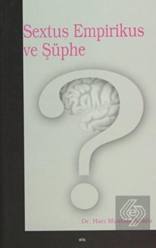 Sextus Empirikus ve Şüphe