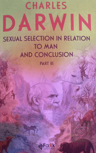 Sexual Selection in Relation to Man and Conclusion