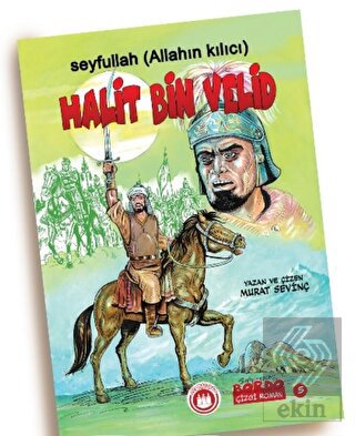 Seyfullah Allahın Kılıcı Halit Bin Velid (r.a.)
