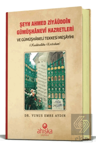 Şeyh Ahmet Ziyauddin Gümüşhanevi Hazretleri