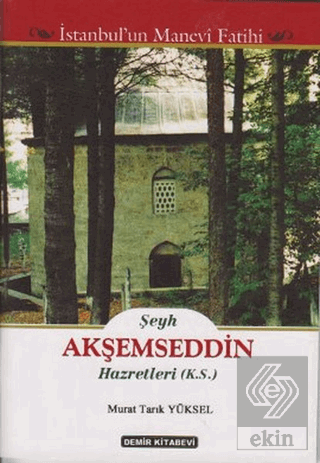 Şeyh Akşemseddin Hazretleri (K.S.)