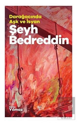 Şeyh Bedreddin - Darağacında Aşk ve İsyan