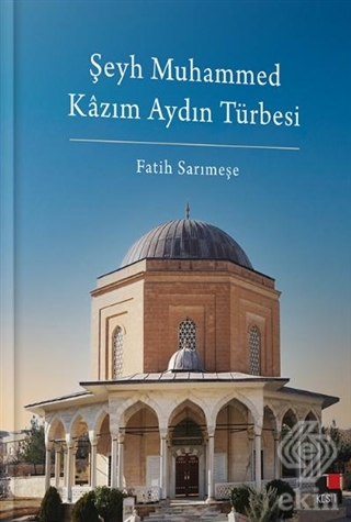 Şeyh Muhammed Kazım Aydın Türbesi