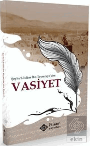 Şeyhu'l-İslam İbn Teymiyye'den Vasiyet