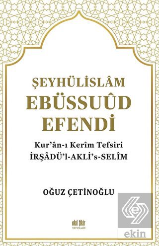 Şeyhülislam Ebüssuud Efendi ve Kur'an-I Kerim Tefs