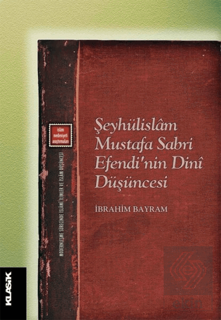 Şeyhülislam Mustafa Sabri Efendi'nin Dini Düşünces