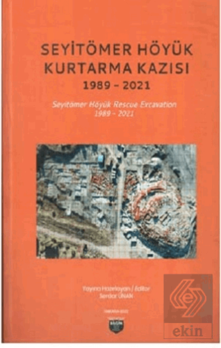 Seyitömer Höyük Kurtarma Kazısı 1989-2021