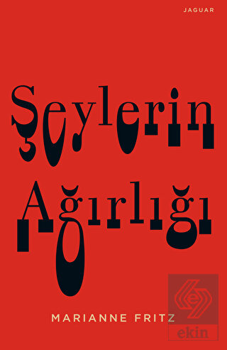 Şeylerin Ağırlığı