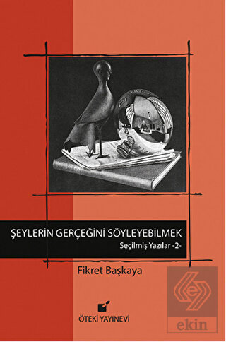 Şeylerin Gerçeğini Söyleyebilmek