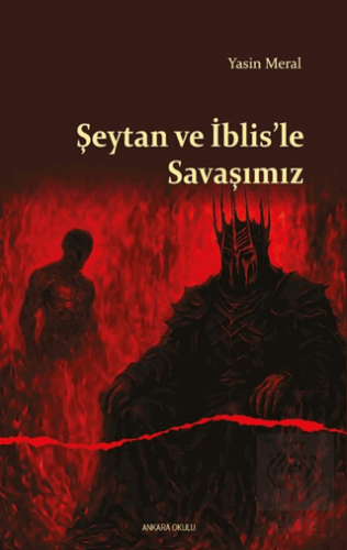 Şeytan ve İblis'le Savaşımız