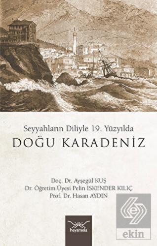 Seyyahların Diliyle 19. Yüzyılda Doğu Karadeniz