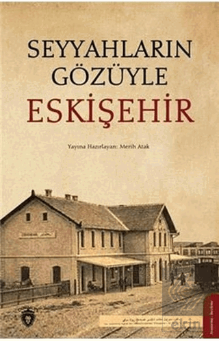 Seyyahların Gözüyle Eskişehir
