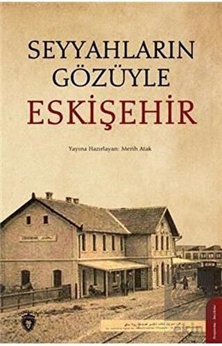 Seyyahların Gözüyle Eskişehir
