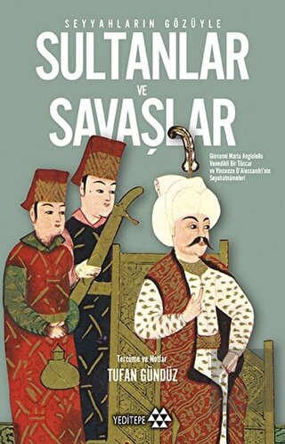 Seyyahların Gözüyle Sultanlar ve Savaşlar