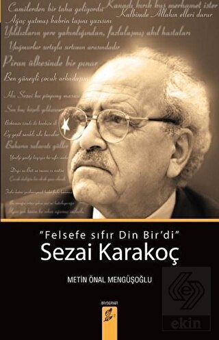 Sezai Karakoç: Felsefe Sıfır Din Bir\'di