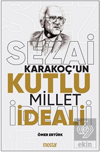 Sezai Karakoç'un Kutlu Millet İdeali
