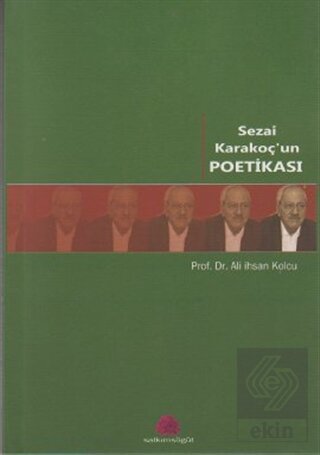 Sezai Karakoç\'un Poetikası