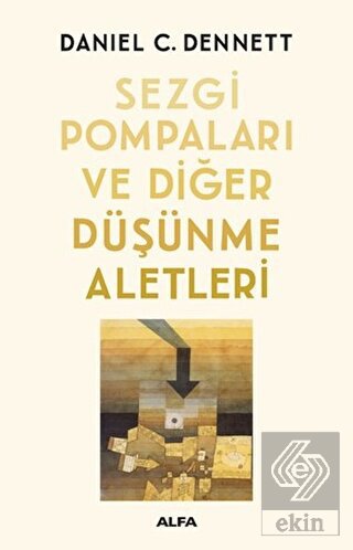 Sezgi Pompaları ve Diğer Düşünme Aletleri