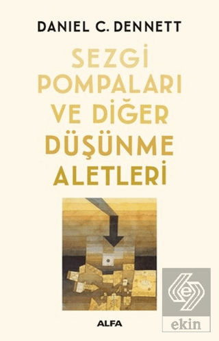 Sezgi Pompaları ve Diğer Düşünme Aletleri