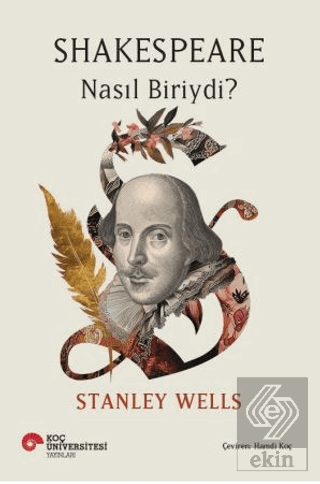 Shakespeare Nasıl Biriydi?