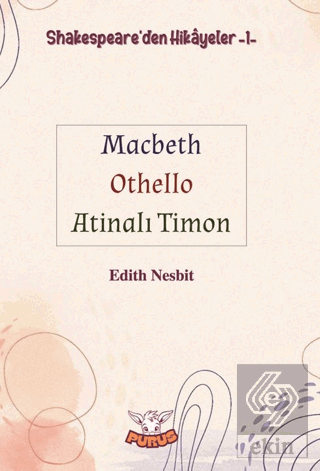 Shakespeareden Hikayeler 1 - Macbeth-Othello-Atinalı Timon