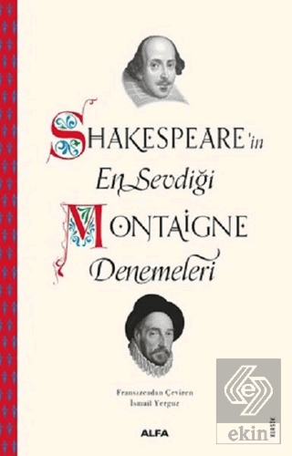 Shakespeare\'in En Sevdiği Montaigne Denemeleri