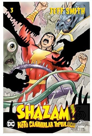 Shazam! Cilt 03 - Kötü Canavarlar Topluluğu