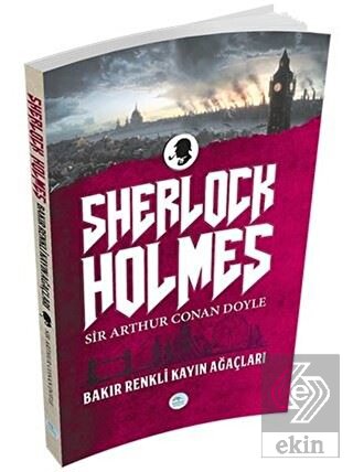Sherlock Holmes - Bakır Renkli Kayın Ağaçları