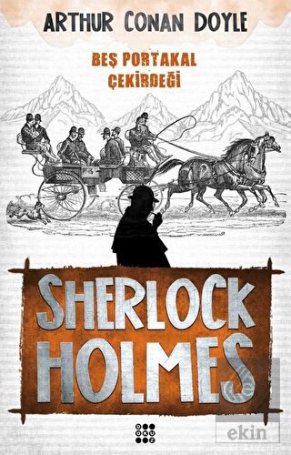 Sherlock Holmes - Beş Portakal Çekirdeği