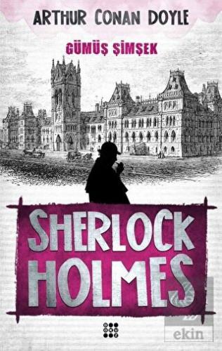 Sherlock Holmes - Gümüş Şimşek