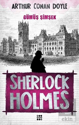 Sherlock Holmes - Gümüş Şimşek