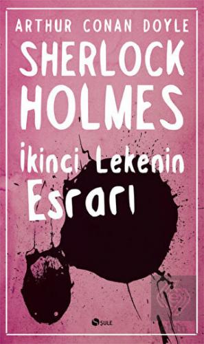 Sherlock Holmes - İkinci Lekenin Esrarı