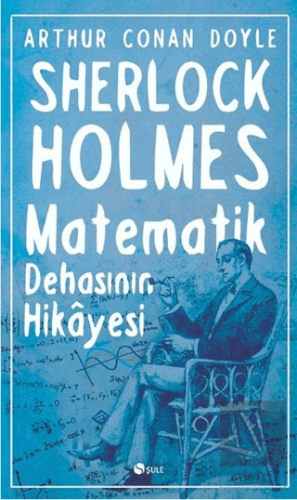 Sherlock Holmes : Matematik Dehasının Hikayesi