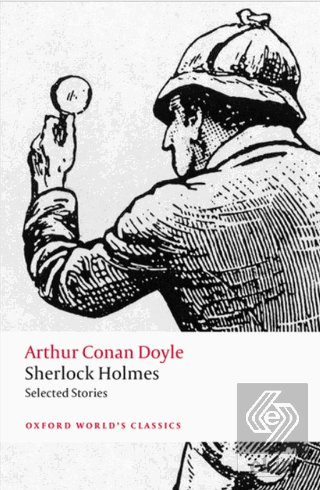 Sherlock Holmes. Selected Stories