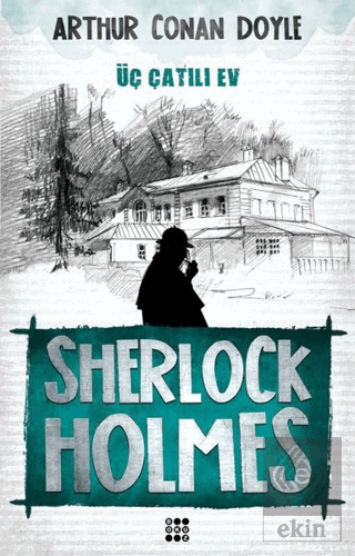 Sherlock Holmes - Üç Çatılı Ev