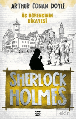 Sherlock Holmes - Üç Öğrencinin Hikayesi